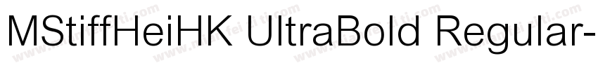 MStiffHeiHK UltraBold Regular字体转换